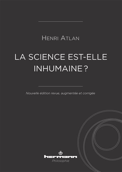 La science est-elle inhumaine ? : essai sur la libre nécessité