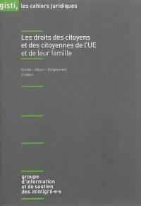 Les droits des citoyens et des citoyennes de l'Union européenne et de leur famille : entrée, séjour, éloignement