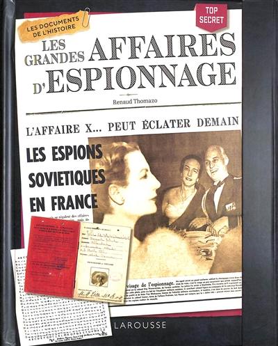 Les grandes affaires d'espionnage