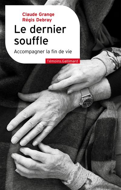 Le dernier souffle : accompagner la fin de vie