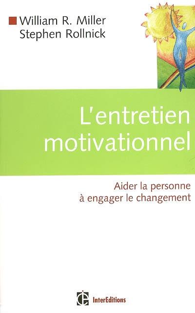 L'entretien motivationnel : aider la personne à engager le changement