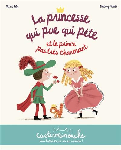 La princesse qui pue qui pète et le prince pas très charmant