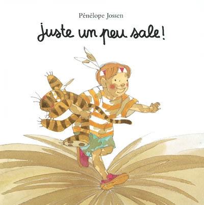 Juste un peu sale ! Juste un peu sale !