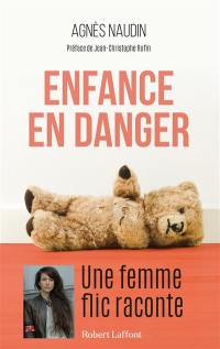 Enfance en danger : une femme flic raconte