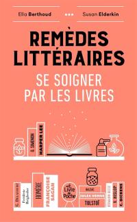 Remèdes littéraires : se soigner par les livres