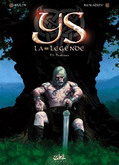 Ys : la légende. Vol. 1. Trahison