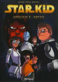 Star Kid. Vol. 1. Spith