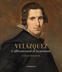 Velazquez : l'affrontement de la peinture