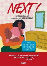 Next! : journal décomplexé d'une meuf en manque de sexe !