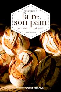 Apprendre à faire son pain au levain naturel