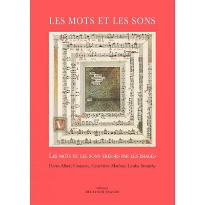 Les mots et les sons : les mots tressés par les sons et les images