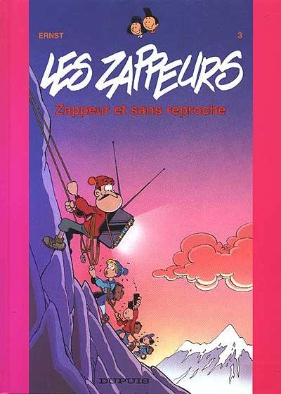 Les zappeurs. Vol. 3. Zappeur et sans reproche