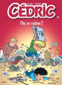 Cédric. Vol. 19. On se calme !