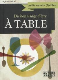 Du bon usage d'être à table