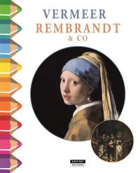 Vermeer, Rembrandt & Co