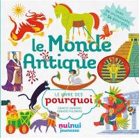 Le monde antique : le livre des pourquoi