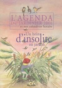 L'agenda du jardinier 2006 et son calendrier lunaire : un brin d'insolite au jardin