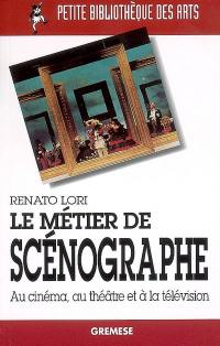 Le métier de scénographe : au cinéma, au théâtre et à la télévision