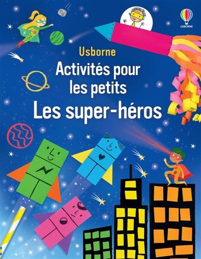 Les super-héros : Activités pour les petits