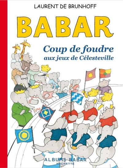 Babar : coup de foudre aux Jeux de Célesteville