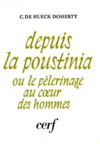 Depuis la Poustinia ou le Pélerinage au coeur des hommes