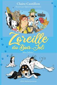 Zoreille du Bois-Joli. Mes bébés !