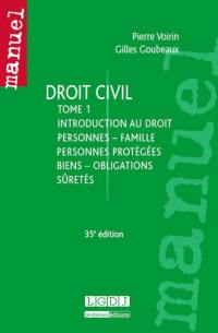 Droit civil. Vol. 1. Introduction au droit : personnes, famille, personnes protégées, biens, obligations, sûretés