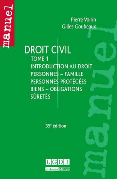 Droit civil. Vol. 1. Introduction au droit : personnes, famille, personnes protégées, biens, obligations, sûretés