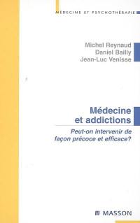 Médecine et addictions : peut-on intervenir de façon précoce et efficace ?