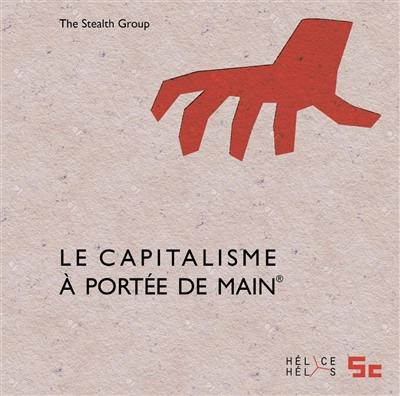 Le capitalisme à portée de main ou Lettre à un jeune homme (d'affaire)