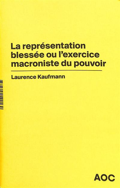 La représentation blessée ou L'exercice macroniste du pouvoir