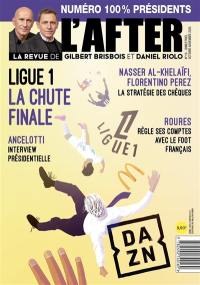 La revue de l'After, n° 16. Ligue 1 : la chute finale