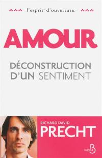 Amour : déconstruction d'un sentiment