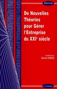 De nouvelles théories pour gérer l'entreprise du XXIe siècle