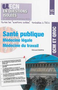 Santé publique : médecine légale, médecine du travail