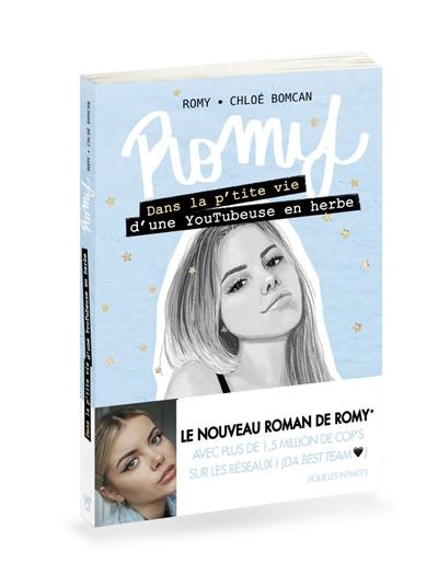 Romy. Vol. 2. Dans la p'tite vie d'une youtubeuse en herbe