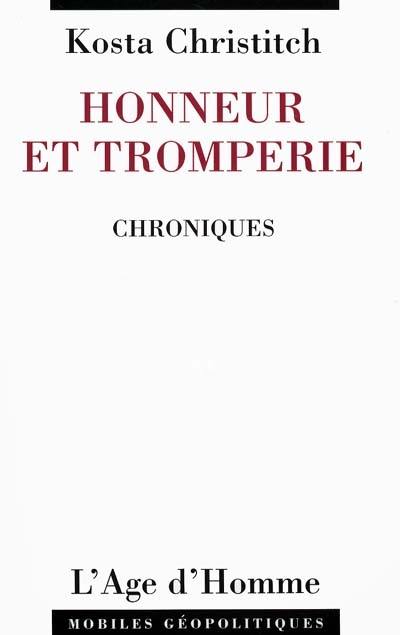 Honneur et tromperie : chroniques