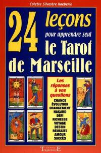 24 leçons pour apprendre seul le tarot de Marseille