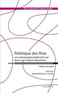 Poïétique des flots : une anthropologie sensible de la mer dans le banc d'Arguin (Mauritanie)