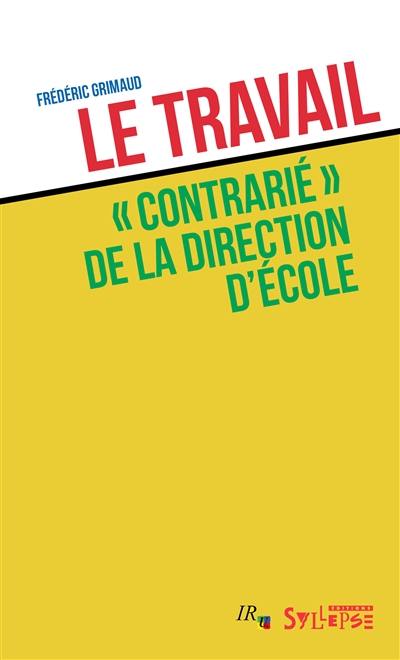 Le travail contrarié de la direction d'école