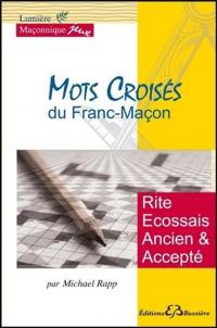 Mots croisés du franc-maçon : rite écossais ancien et accepté