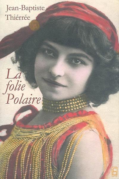 La folie Polaire