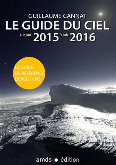 Le guide du ciel de juin 2015 à juin 2016