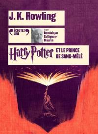 Harry Potter. Vol. 6. Harry Potter et le Prince de Sang-Mêlé