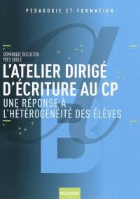 L'atelier dirigé d'écriture au CP : une réponse à l'hétérogénéité des élèves