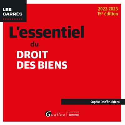 L'essentiel du droit des biens : 2022-2023