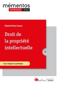 Droit de la propriété intellectuelle : cours intégral et synthétique