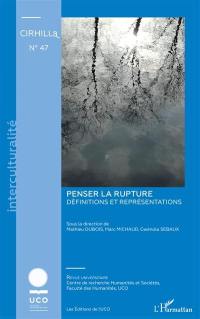 Penser la rupture : définitions et représentations