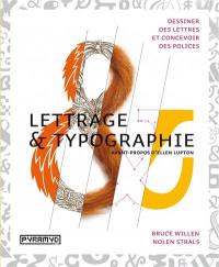 Lettrage & typographie : dessiner des lettres, concevoir des polices