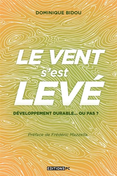 Le vent s'est levé : développement durable... ou pas ?